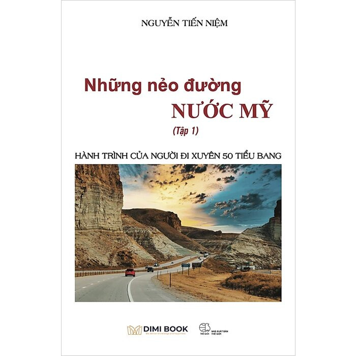 (Bộ 2 Cuốn) NHỮNG NẺO ĐƯỜNG NƯỚC MỸ (Tập 1 &amp; Tập 2) - Nguyễn Tiến Niệm - (bìa mềm)