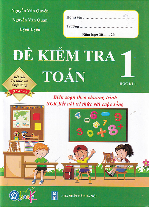 Sách - Đề kiểm tra Toán 1 học kì 1 (Biên soạn theo chương trình sgk Kết nối tri thức với cuộc sống)