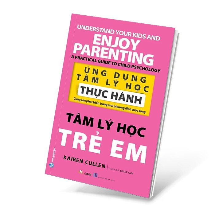 Ứng Dụng Tâm Lý Học Thực Hành - Tâm Lý Học Trẻ Em -( VL,  Kairen Cullen)