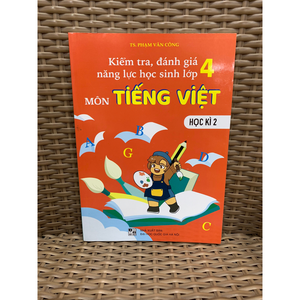 Sách - Kiểm Tra, Đánh Giá Năng Lực Học Sinh Lớp 4 - Môn Tiếng việt - Học Kì 2 (BT)