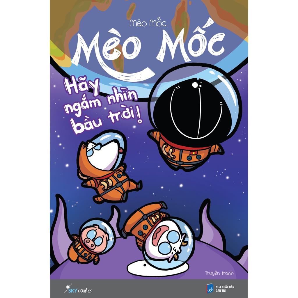 Sách - Mèo Mốc Hãy Ngắm Nhìn Bầu Trời Tái Bản - AZbook