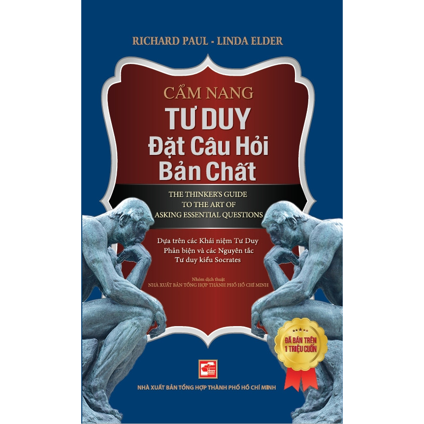Cẩm Nang Tư Duy Đặt Câu Hỏi Bản Chất