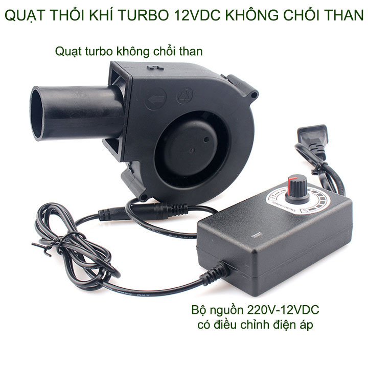 Quạt thổi khí 12V Turbo không chổi than, bộ nguồn điều tốc, chuyên dùng cho bếp nướng than hoa