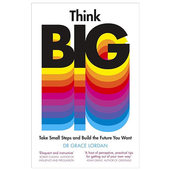 Sách ngoại văn: Think Big: Take Small Steps And Build The Future You Want