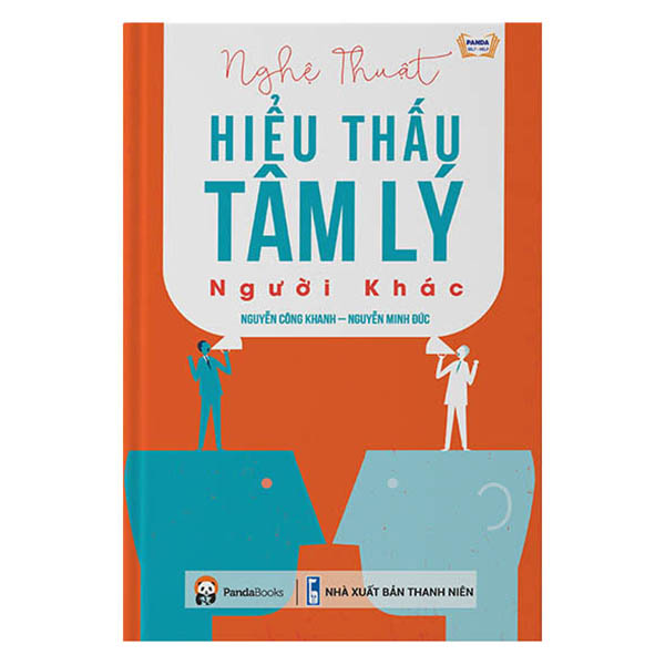 Nghệ Thuật Hiểu Thấu Tâm Lý Người Khác