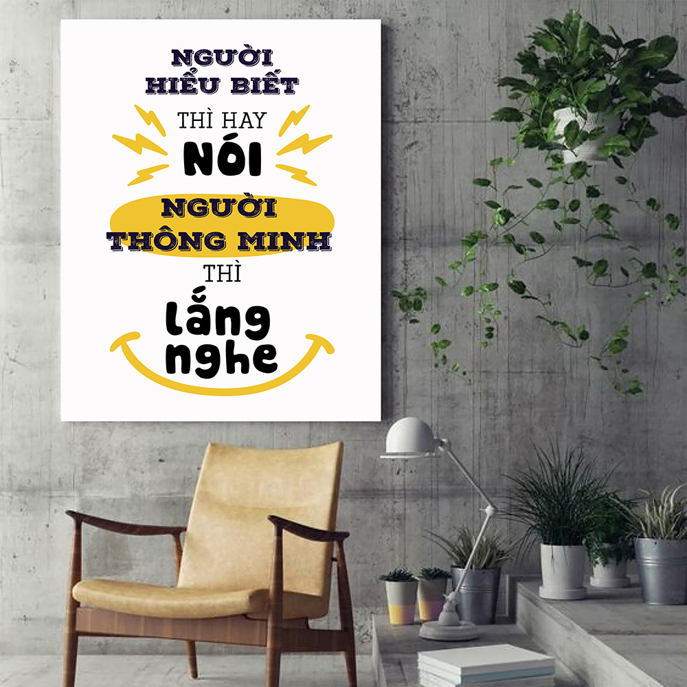 Tranh động lực Người hiểu biết thì hay nói, người thông minh thì lắng nghe-Model: AZ1-0475