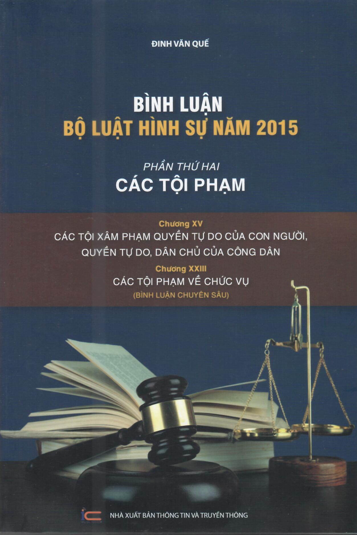 BÌNH LUẬN BỘ LUẬT HÌNH SỰ NĂM 2015(PHẦN THỨ 2 CÁC TỘI PHẠM" CHƯƠNG XV+ CHƯƠNG XXIII CÁC TỘI PHẠM VỀ CHỨC VỤ