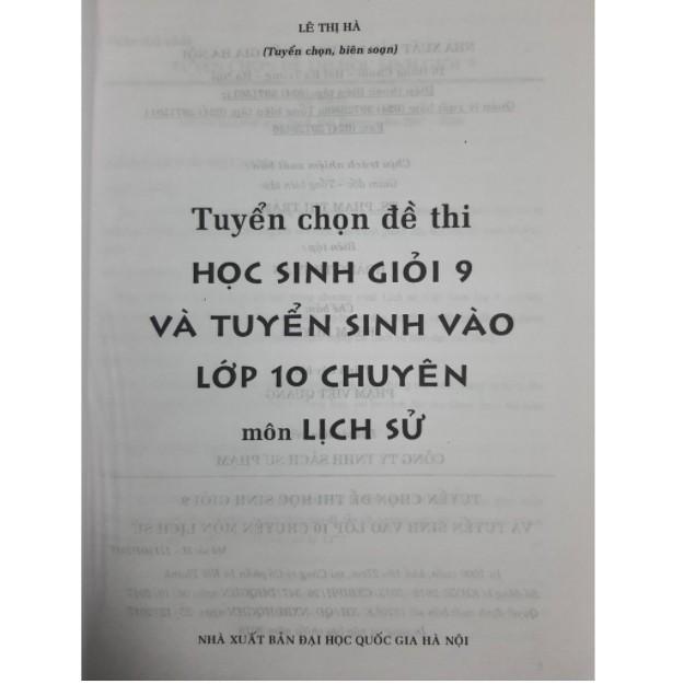 Sách - Tuyển chọn đề thi học sinh giỏi 9 và tuyển sinh vào lớp 10 chuyên môn Lịch Sử