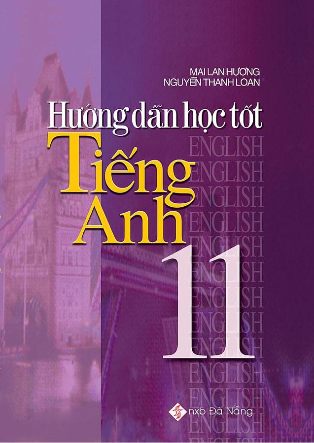 Sách Hướng Dẫn Học Tốt Tiếng Anh Lớp 11