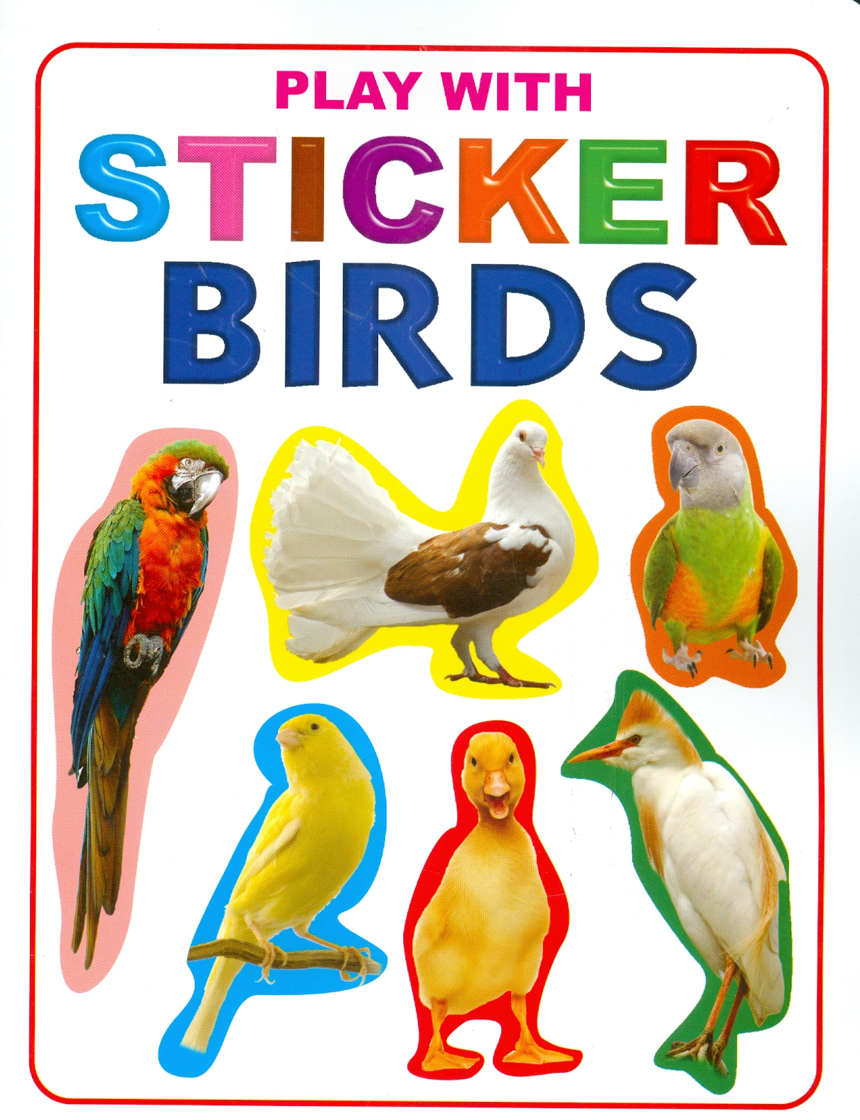 Play With Sticker - Birds (Chơi Cùng Hình Dán - Các Loài Chim)