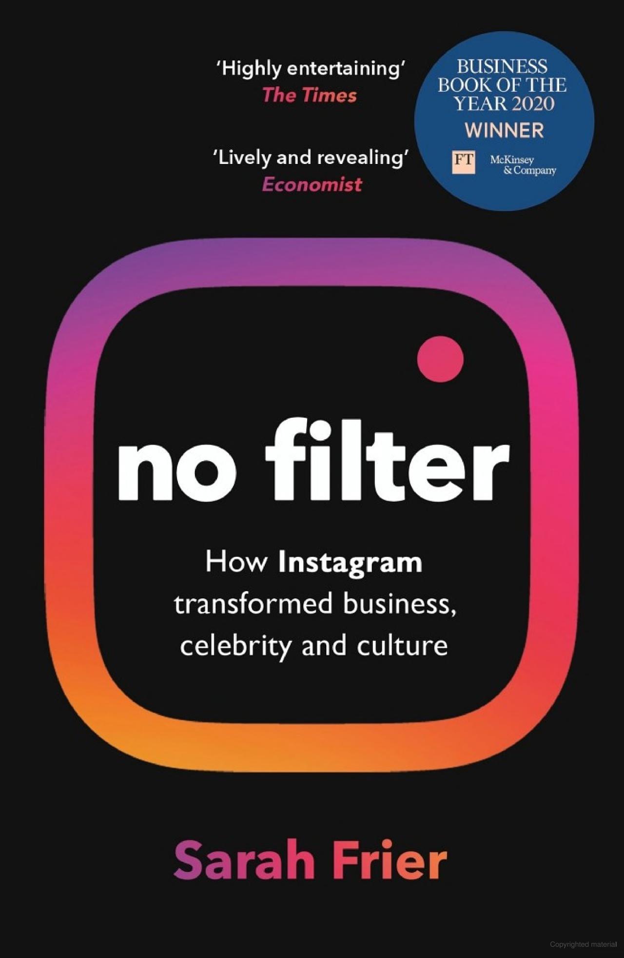 No Filter: The Inside Story Of Instagram