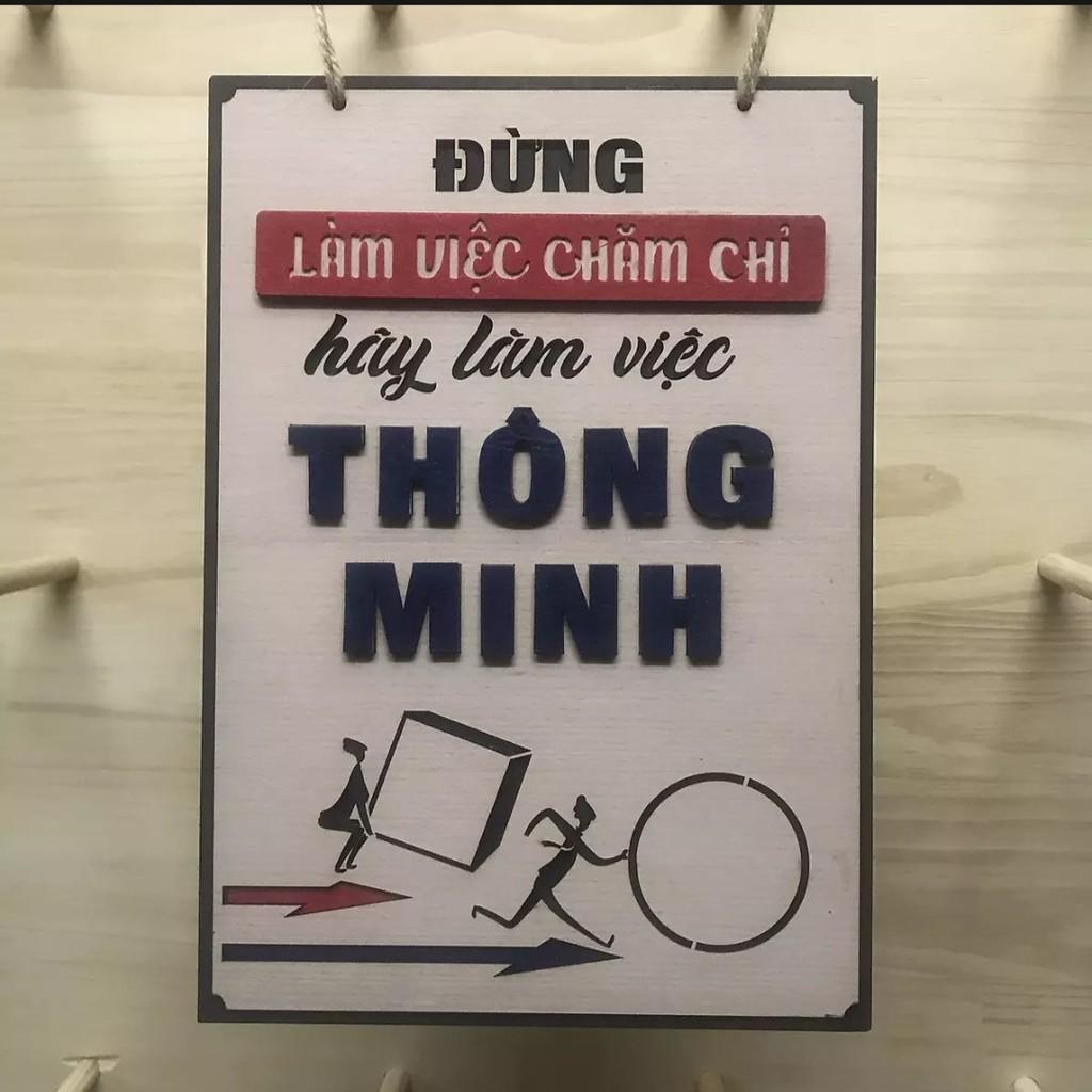 Bảng Gỗ Khẩu Hiệu Trang Trí Văn Phòng, Slogan Tạo Động Lực Làm Việc Nhiều Mẫu Độc Đáo.(đừng làm việc chăm chỉ