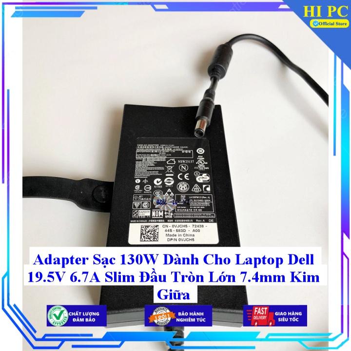 Sạc 130W Dành Cho Laptop Dell 19.5V 6.7A Slim Đầu Tròn Lớn 7.4mm Kim Giữa - Kèm Dây nguồn - Hàng Nhập Khẩu