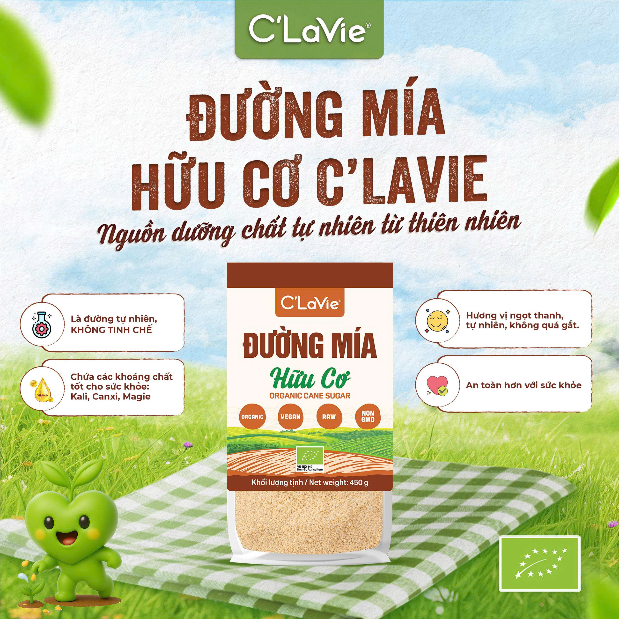 Đường Mía Hữu Cơ C'Lavie Túi 450g - Đường Tự Nhiên, Ngọt Thanh, Không Tẩy Trắng, Dùng Nấu Ăn, Làm Bánh, Pha Chế Đồ Uống Tốt Đối Với Sức Khỏe