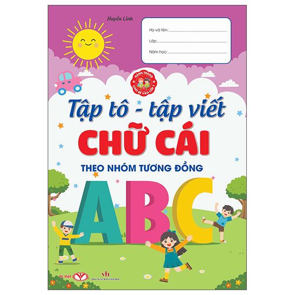 Sách - Hành Trang Cho Bé Vào Lớp 1 - Tập Tô-Tập Viết Chữ Cái Theo Nhóm Tương Đồng