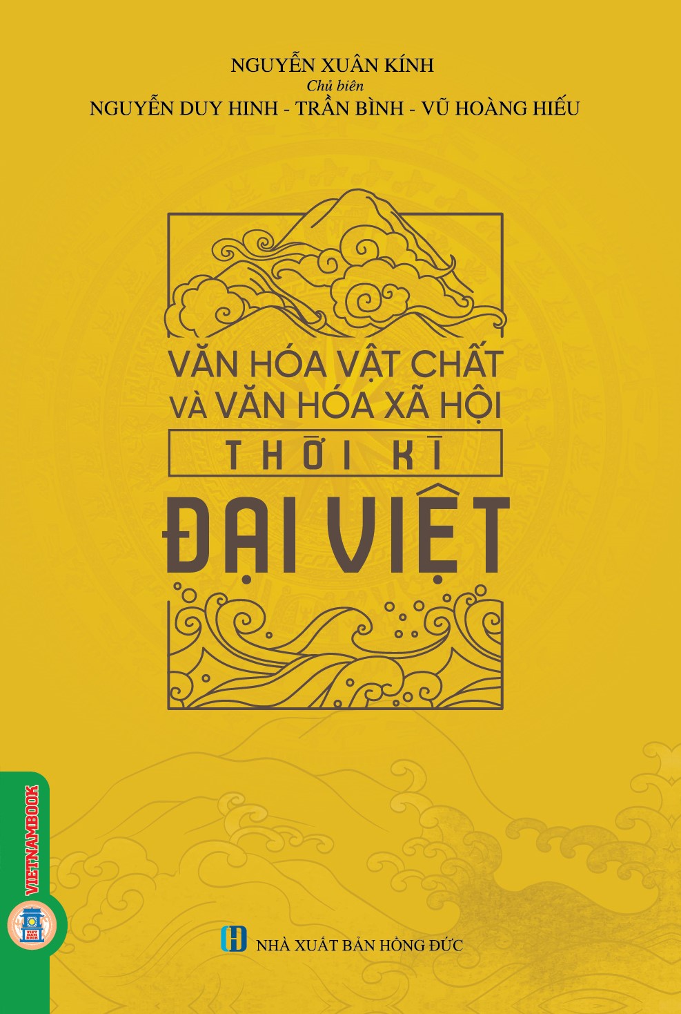 Văn Hóa Vật Chất Và Văn Hóa Xã Hội Thời Kì ĐẠI VIỆT (Bìa cứng)