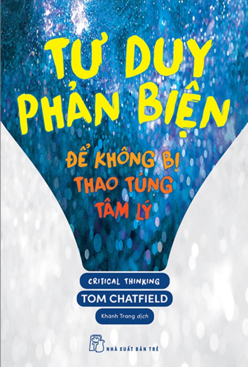 Tư Duy Phản Biện - Để Không Bị Thao Túng Tâm Lý _TRE