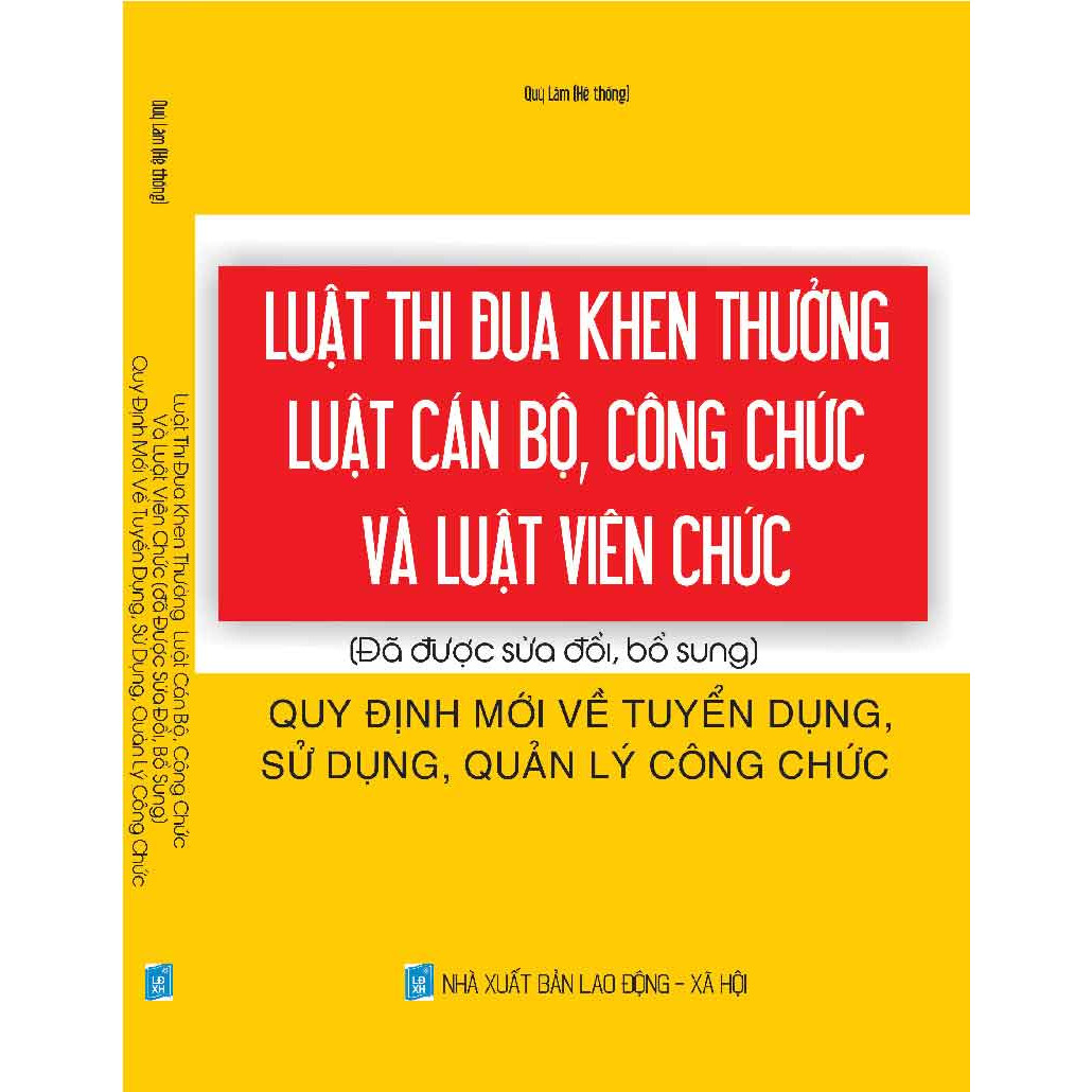 LUẬT THI ĐUA KHEN THƯỞNG - LUẬT CÁN BỘ, CÔNG CHỨC VÀ LUẬT VIÊN CHỨC - QUY ĐỊNH MỚI VỀ TUYỂN DỤNG, SỬ DỤNG, QUẢN LÝ CÔNG CHỨC