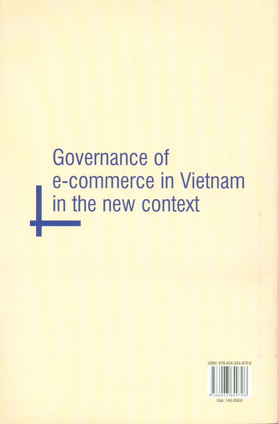 Quản Lý Thương Mại Điện Tử Ở Việt Nam Trong Bối Cảnh Mới (Sách chuyên khảo) - Viện Hàn lâm Khoa học Xã hội Việt Nam - Viện Kinh tế Việt Nam  TS. Vũ Hoàng Linh chủ biên