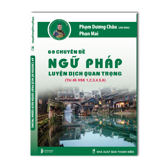 Sách - 69 Chuyên Đề Ngữ Pháp Luyện Dịch Quan Trọng (Thi đỗ HSK 1,2,3,4,5,6) - Phạm Dương Châu