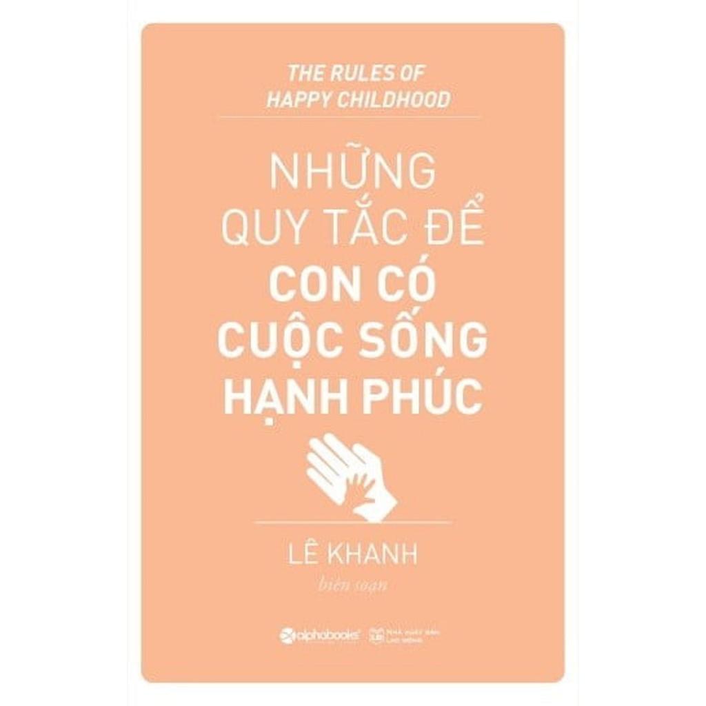 Sách - Những quy tắc để con có cuộc sống hạnh phúc (Tái bản 2018)