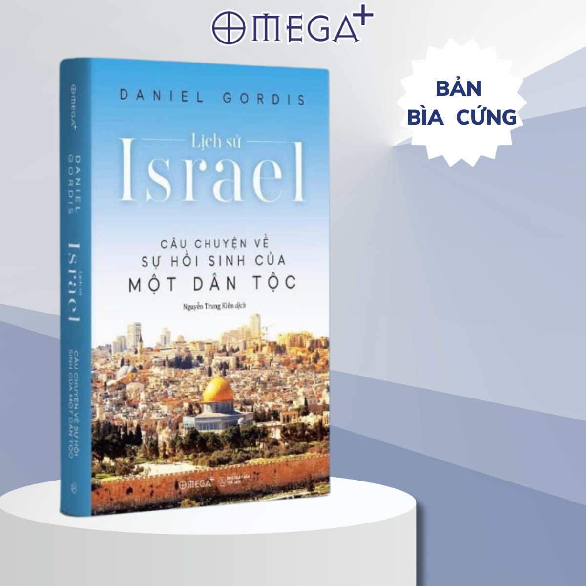 Hình ảnh LỊCH SỬ ISRAEL – Câu chuyện về sự hồi sinh của một dân tộc – Bìa cứng – Omega Plus