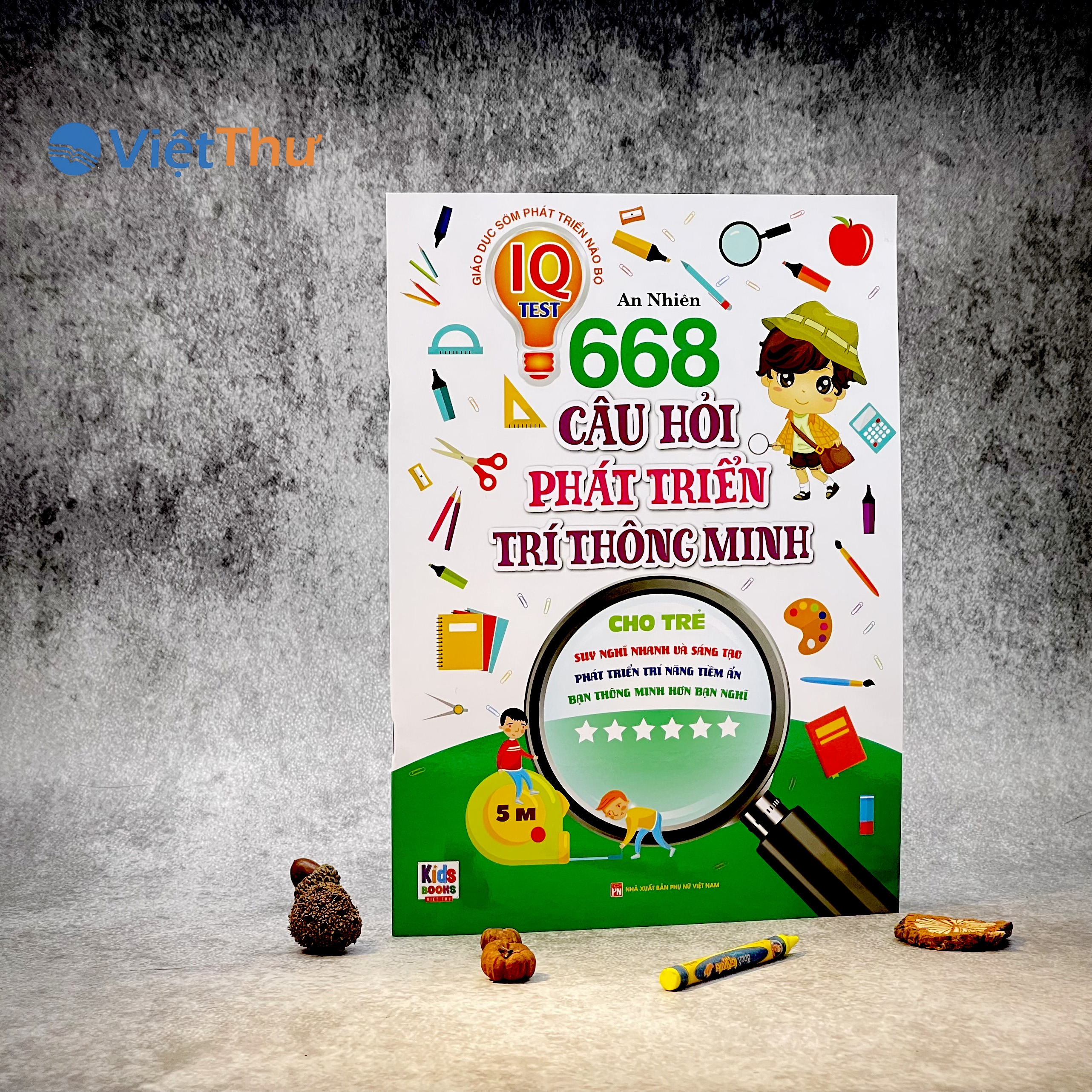 Phát Triển Trí Tuệ IO - 668 Câu Hỏi Phát Triển Trí Thông Minh Cho Trẻ - Tập 6