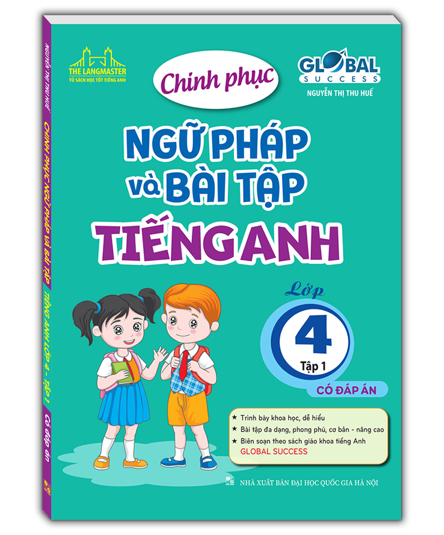 GLOBAL SUCCESS - Chinh phục ngữ pháp và bài tập tiếng anh lớp 4 tập 1