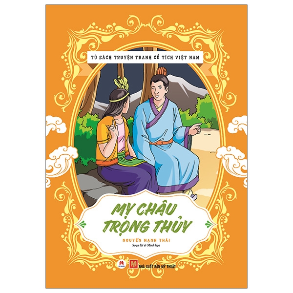 Tủ Sách Truyện Tranh Cổ Tích Việt Nam - Mỵ Châu Trọng Thủy - Nguyễn Mạnh Thái