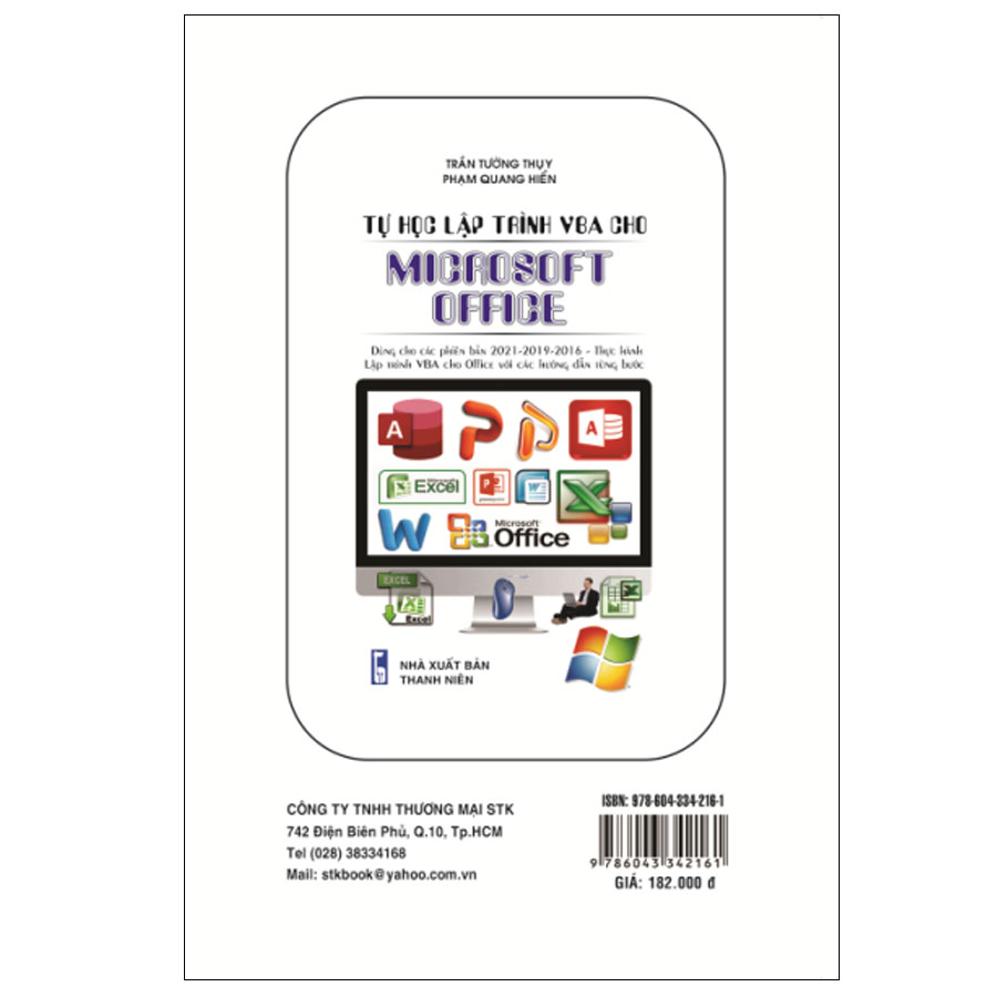Lập Trình VBA Cho MICROSOFT OFFICE - Dành Cho Các Phiên Bản 2021 -2019 - 2016 Thực Hành Office Với Các Hướng Dẫn Từng Bước