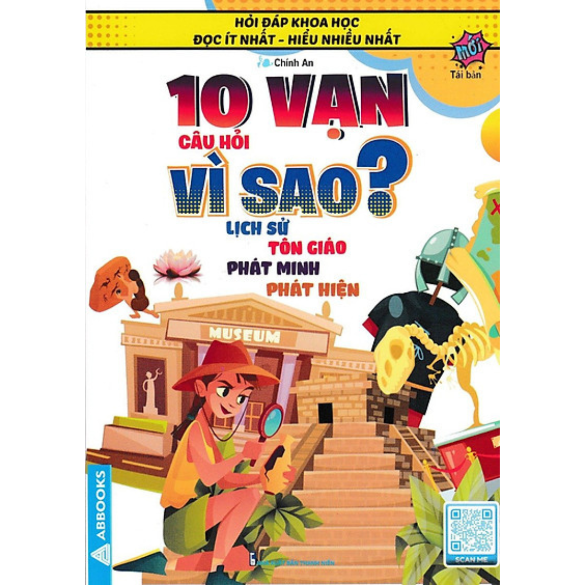 Sách - 10 Vạn Câu Hỏi Vì Sao? Lịch Sử, Tôn Giáo, Phát Minh Phát Hiện