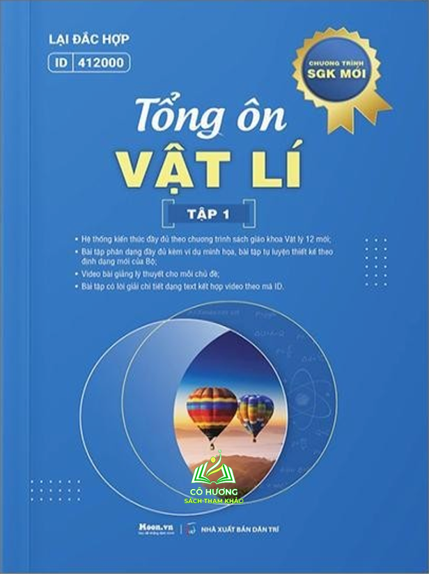 Vật lý 12 Chương trình SGK mới: Sách Tổng ôn vật lý ôn thi thpt quốc gia 2025, đánh giá năng lực