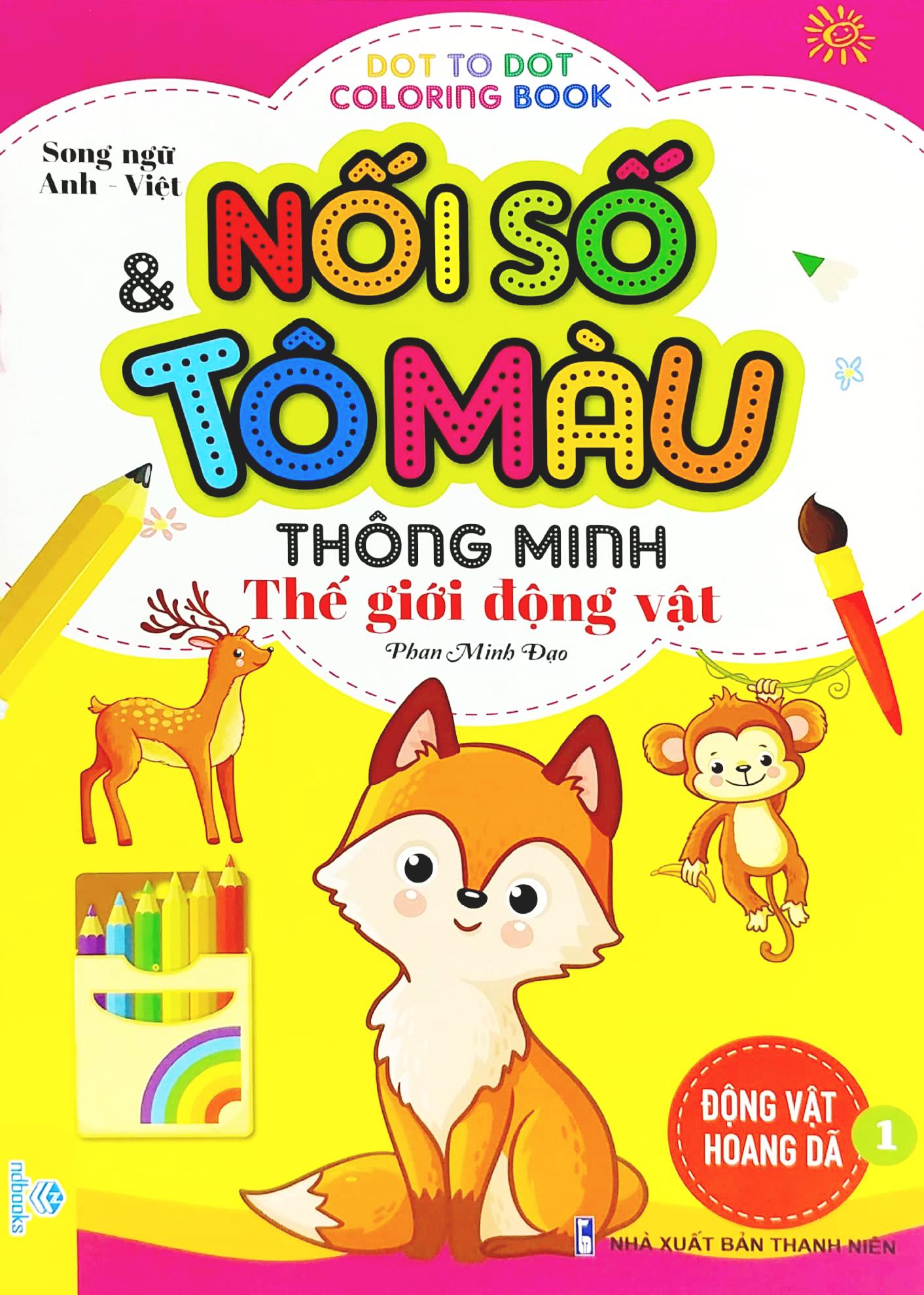 Nối Số Và Tô Màu Thông Minh: Thế Giới Động Vật - Động Vật Hoang Dã - Tập 1 (Song Ngữ Anh - Việt)