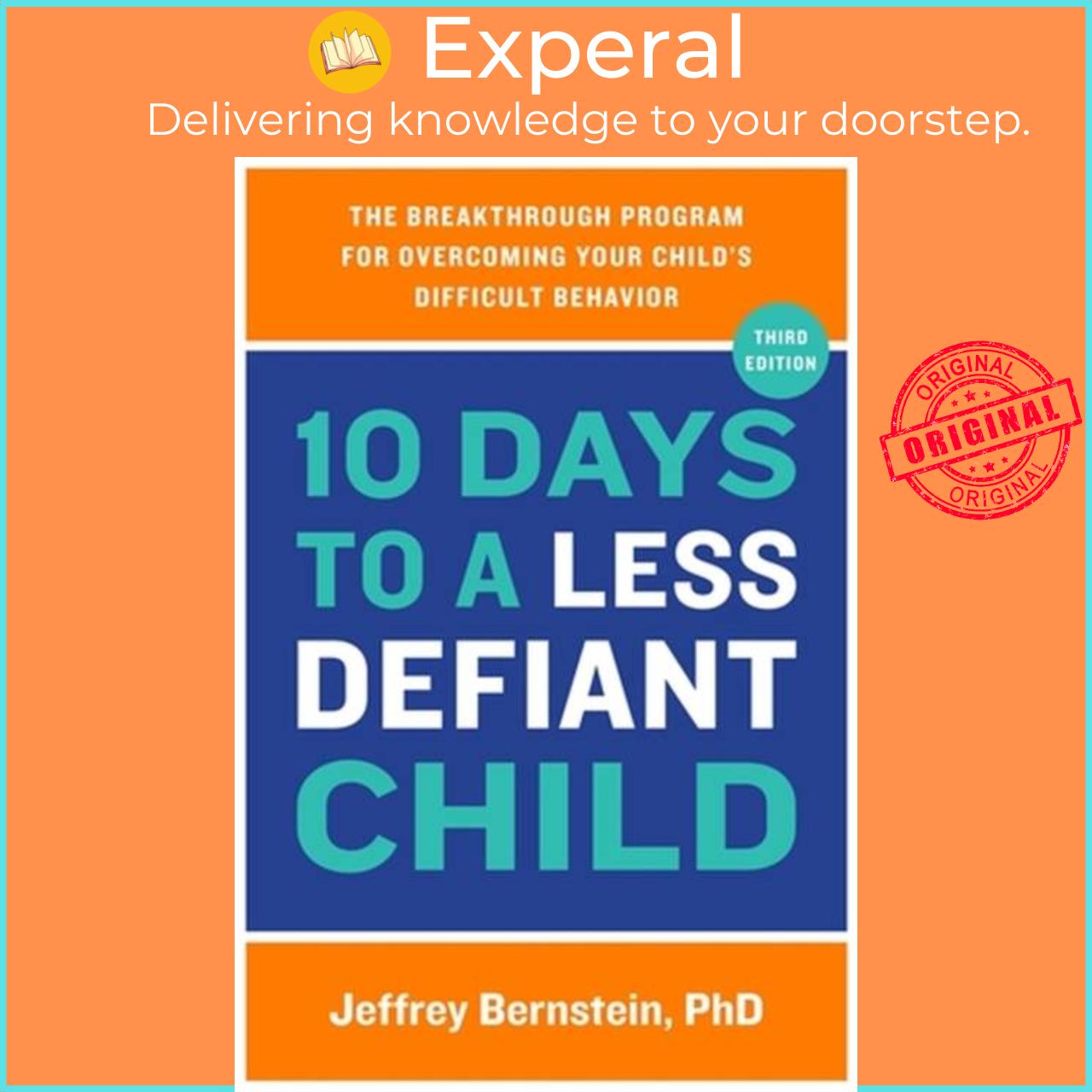 Sách - 10 Days to a Less Defiant Child - The Breakthrough Program fo by Jeffrey, Ph.D. Bernstein (UK edition, paperback)