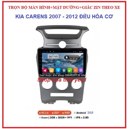 BỘ Màn hình ô tô dvd android 9inch theo xe KIA CAREN ĐIỀU HÒA CƠ 2007-2012.BỘ GỒM:màn androi+ mặt dưỡng+giắc ZIN.
