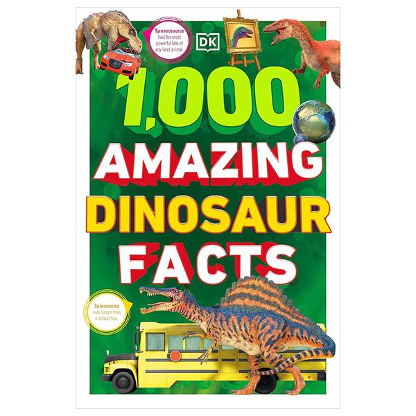 Sách ngoại văn: 1,000 Amazing Dinosaur Facts