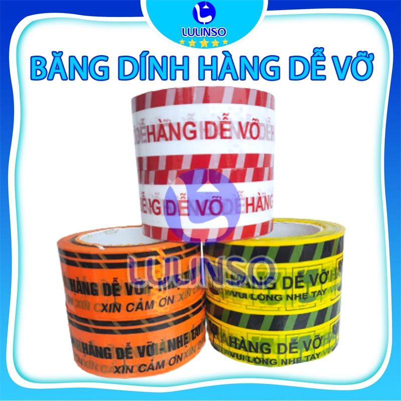 Cuộn băng keo băng dính Hàng Dễ Vỡ - Bản 48mm 100Y - LULINSO