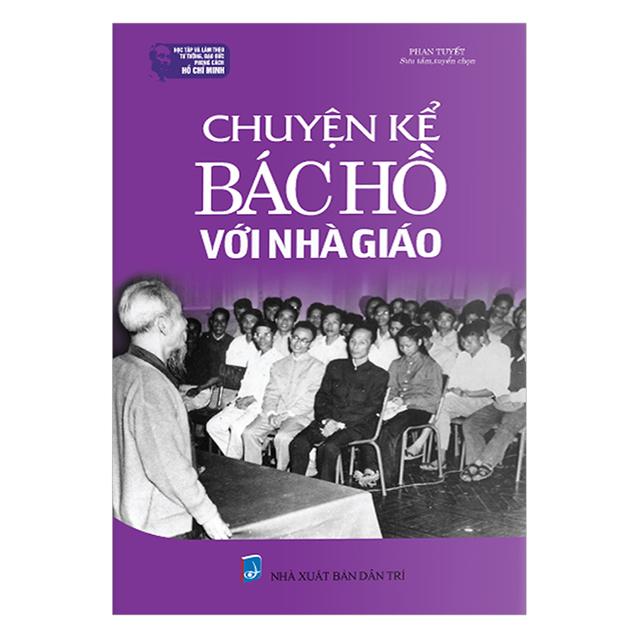 Chuyện Kể Bác Hồ Với Nhà Giáo