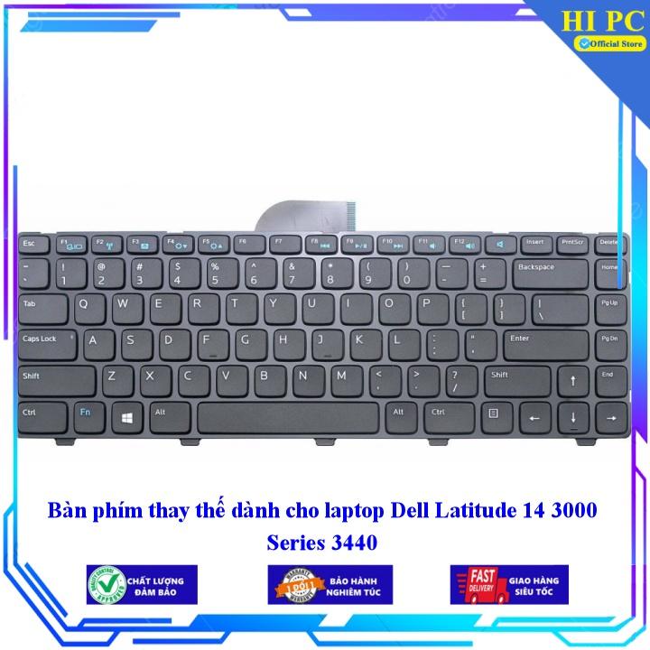 Bàn phím thay thế dành cho laptop Dell Latitude 14 3000 Series 3440 - Hàng Nhập Khẩu mới 100%