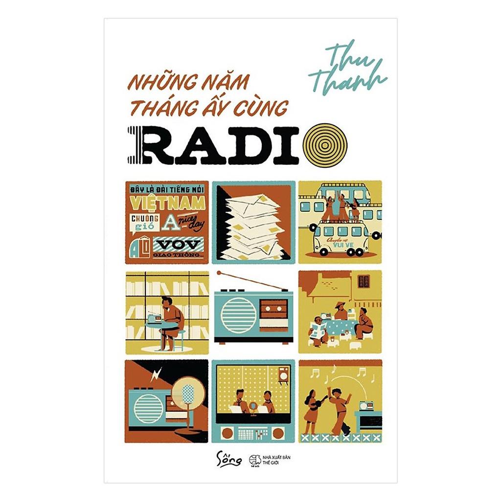 Sách Những năm tháng ấy cùng Radio (màu trắng) - Alphabooks - BẢN QUYỀN