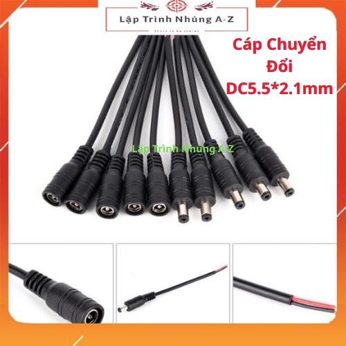 [Lập Trình Nhúng A-Z][G2] Cáp Chuyển Đổi DC5.5*2.1mm