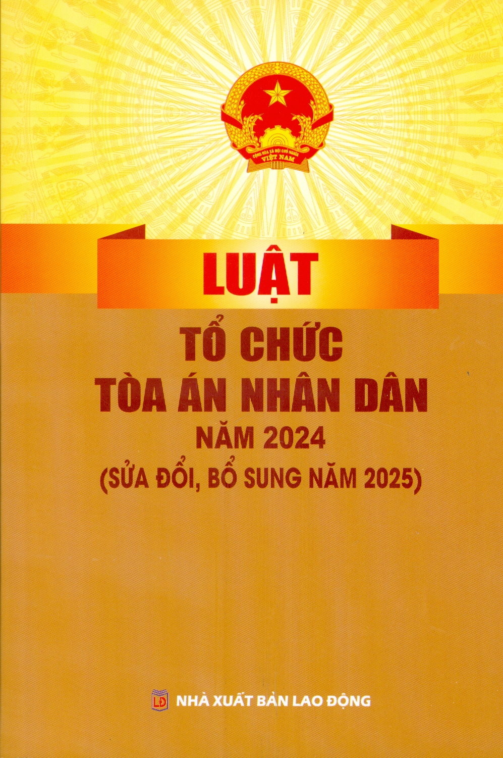 Luật Tổ Chức Toà Án Nhân Dân Năm 2024 (Sửa Đổi, Bổ Sung Năm 2025)