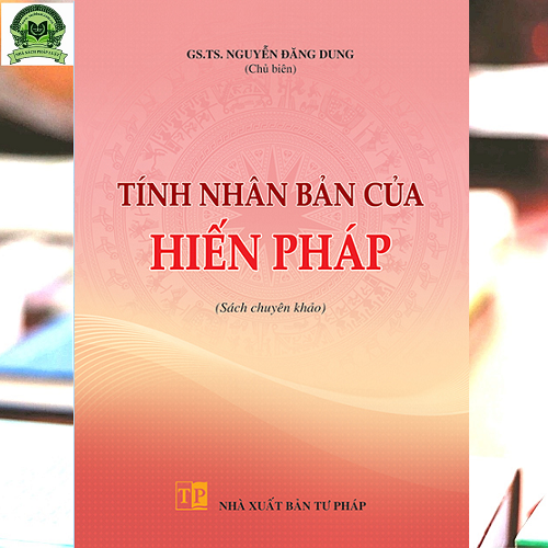 Tính nhân bản của Hiến pháp (Sách chuyên khảo)