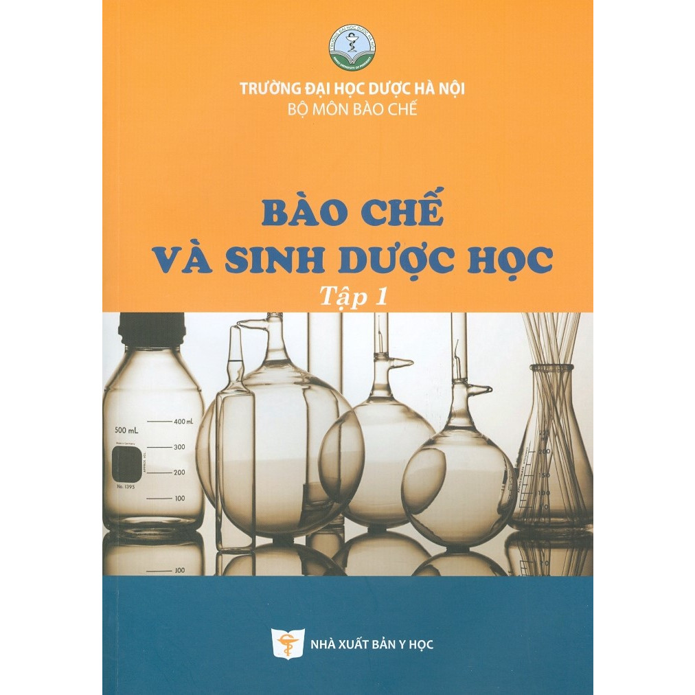 Bào Chế Và Sinh Dược Học - Tập 1