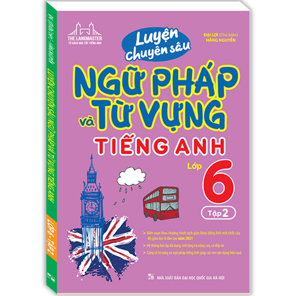 Luyện Chuyên Sâu Ngữ Pháp Và Từ Vựng Tiếng Anh Lớp 6 Tập 2