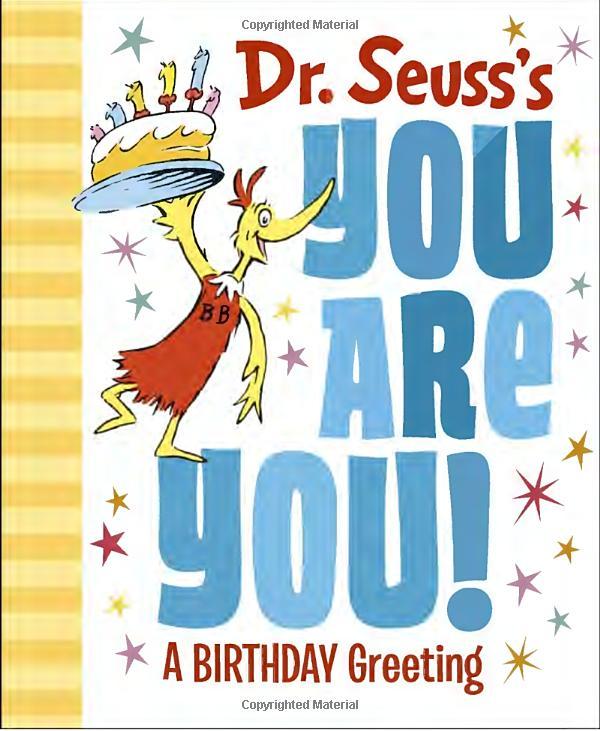 Dr. Seuss's You Are You! A Birthday Greeting (Dr. Seuss's Gift Books)