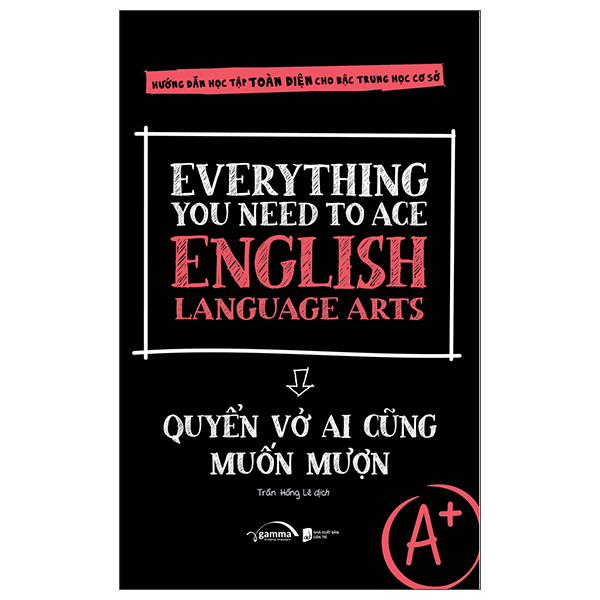 Everything You Need To Ace English Language Arts - Quyển Vở Ai Cũng Muốn Mượn - ALP