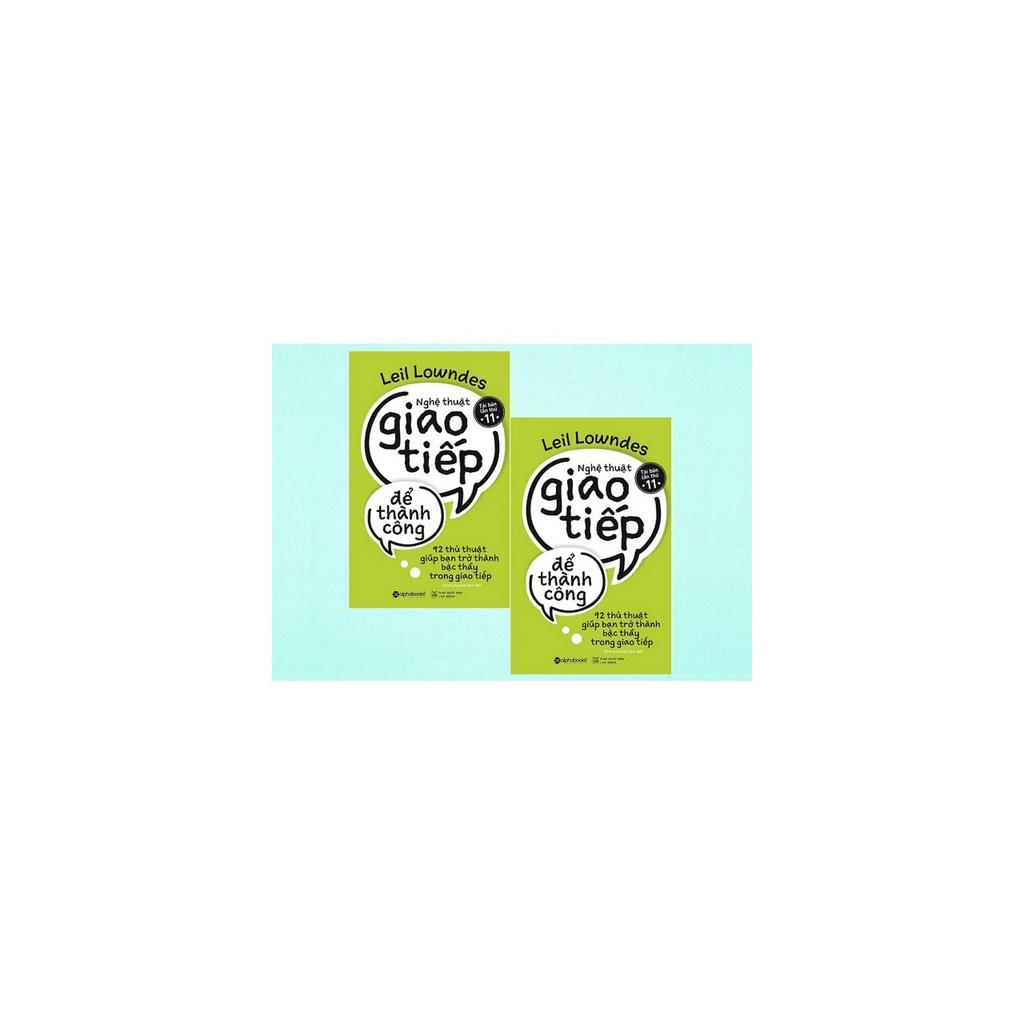 Sách Nghệ thuật giao tiếp để thành công - Alphabooks - BẢN QUYỀN