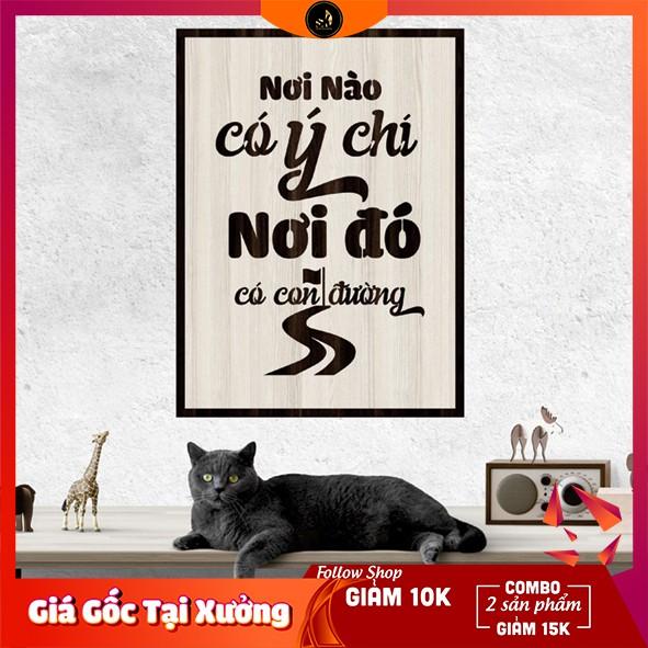 Tranh gỗ DECOR - SLOGAN tạo động lực, Truyền cảm hứng - Nơi nào có ý chí nơi đó có con đường