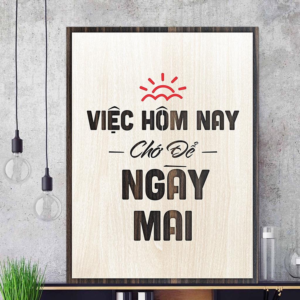 Tranh treo tường gỗ trang trí TBIG007: Việc hôm nay chớ để ngày mai, nhận thiết kế theo yêu cầu